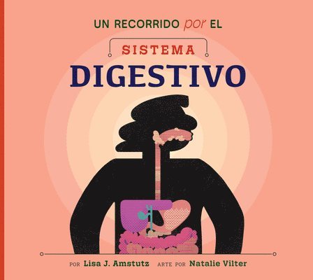 Lisa J. Amstutz - Un Recorrido Por El Sistema Digestivo: Spanish Edition, Häftad