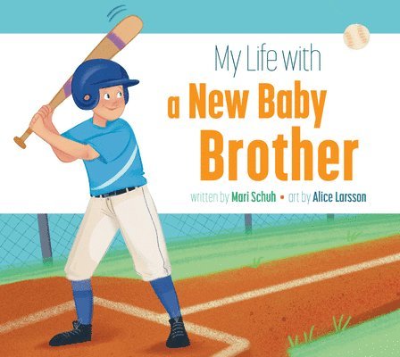 Mari C. Schuh - My Life with a New Baby Brother, Inbunden