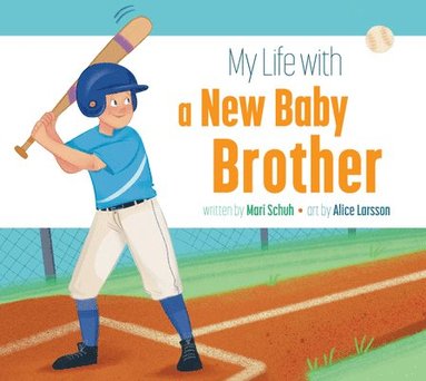 Mari C. Schuh - My Life with a New Baby Brother, Häftad
