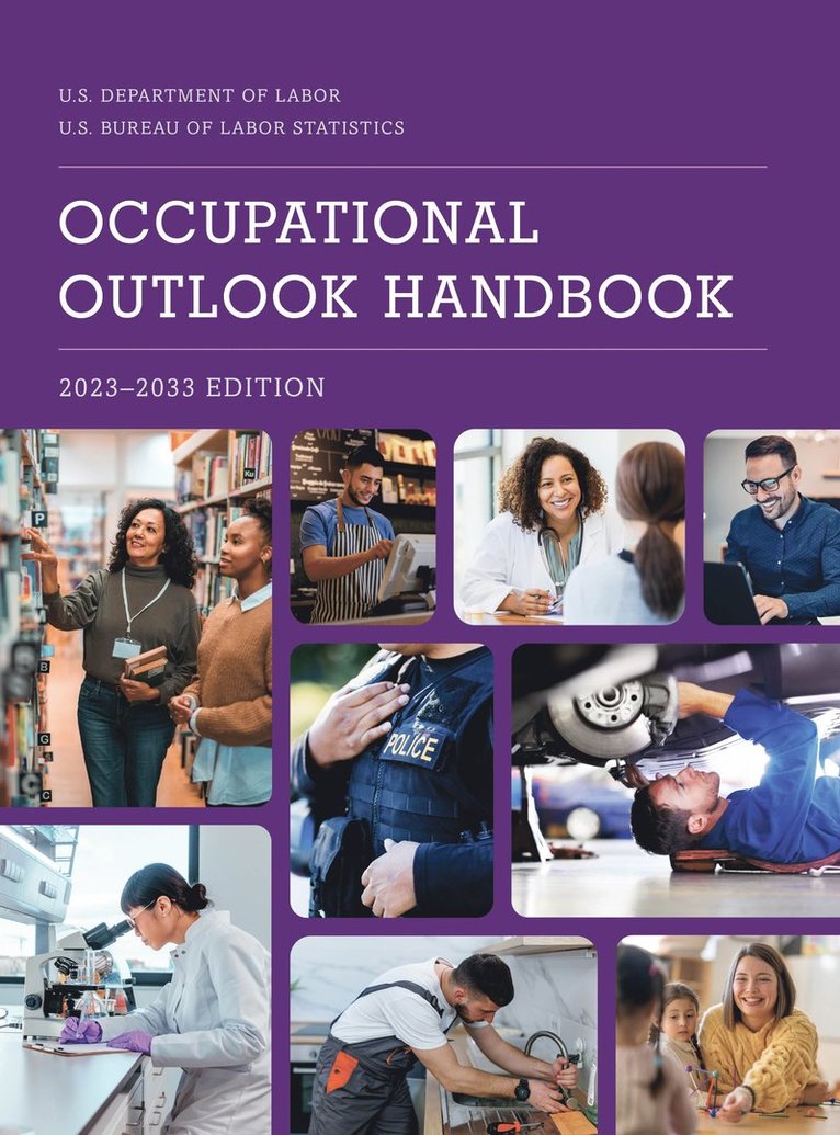 Bureau of Labor Statistics - Occupational Outlook Handbook, 2023-2033, Häftad