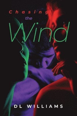 DL Williams - Chasing the Wind, Häftad. Tillgänglighet: Lägg i varukorg