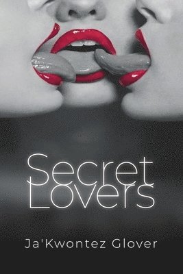 Ja'kwontez Glover - Secret Lovers, Häftad