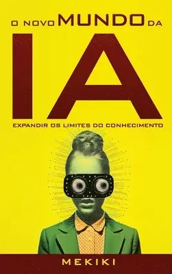 Meikiki Magazine - O Novo Mundo da IA, Inbunden. Tillgänglighet: Lägg i varukorg