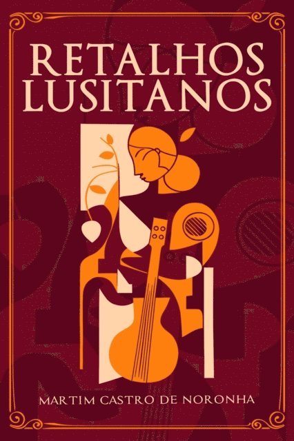 Martim Castro de Noronha, I. Calheiros - Retalhos Lusitanos, E-bok