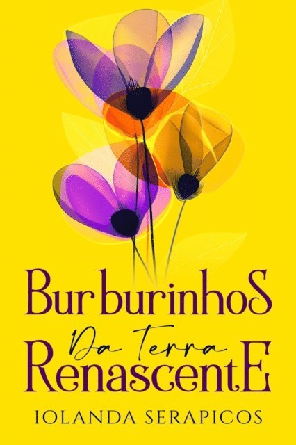 Iolanda Serapicos, I. Calheiros - Burburinhos da Terra Renascente, E-bok