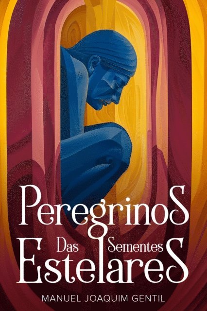 Manuel Joaquim Gentil, A. Lee - Peregrinos das Sementes Estelares, E-bok