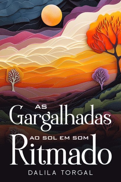 Dalila Torgal - As Gargalhadas ao Sol em Som Ritmado, E-bok