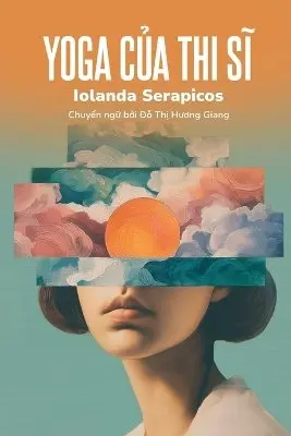 Iolanda Serapicos - Yoga Của Thi Sĩ O Ioga dos Poetas, Häftad. Tillgänglighet: Lägg i varukorg