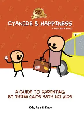 Kris Wilson, Rob DenBleyker, Dave McElfatrick - Cyanide & Happiness: A Guide to Parenting by Three Guys With No Kids, Inbunden. Tillgänglighet: Lägg i varukorg