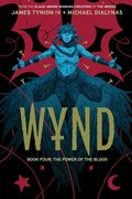 Wynd Book Four: The Power of the Blood