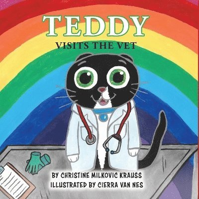 Christine Milkovic Krauss - Teddy Visits The Vet, Häftad