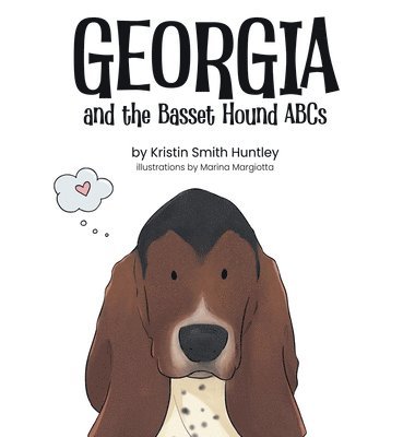 Kristin Smith Huntley - Georgia and the Basset Hound ABCs, Inbunden. Tillgänglighet: Lägg i varukorg