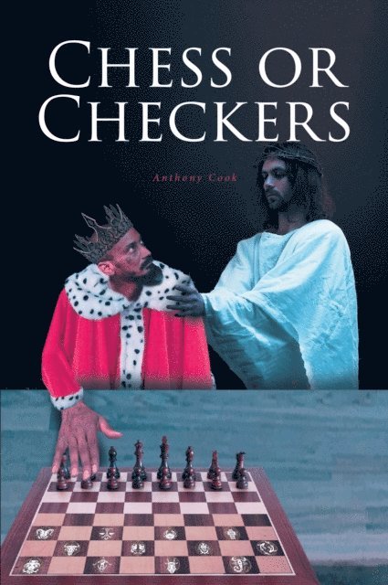 Anthony Cook - Chess or Checkers, E-bok. Tillgänglighet: Lägg i varukorg