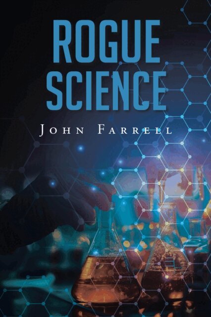 John Farrell - Rogue Science, E-bok