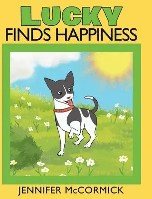 Jennifer McCormick - Lucky Finds Happiness, Inbunden. Tillgänglighet: Lägg i varukorg