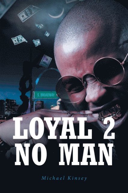 Michael Kinsey - Loyal 2 No Man, E-bok