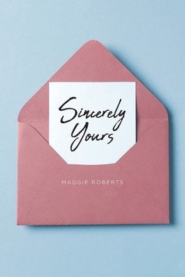 Maggie Roberts - Sincerely Yours, Häftad