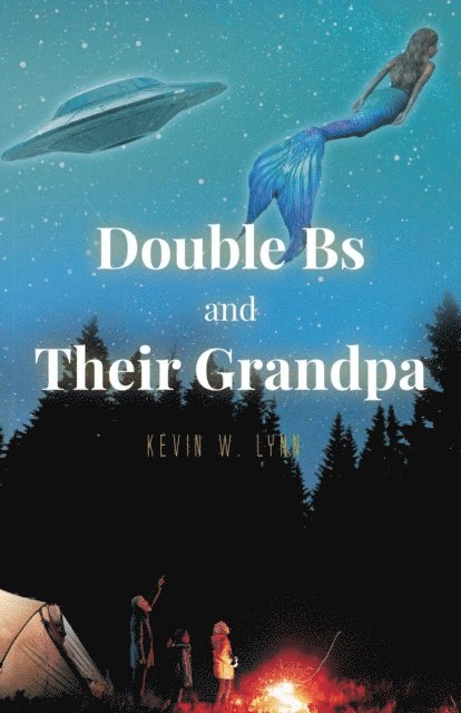 Kevin W. Lynn - Double Bs and Their Grandpa, E-bok