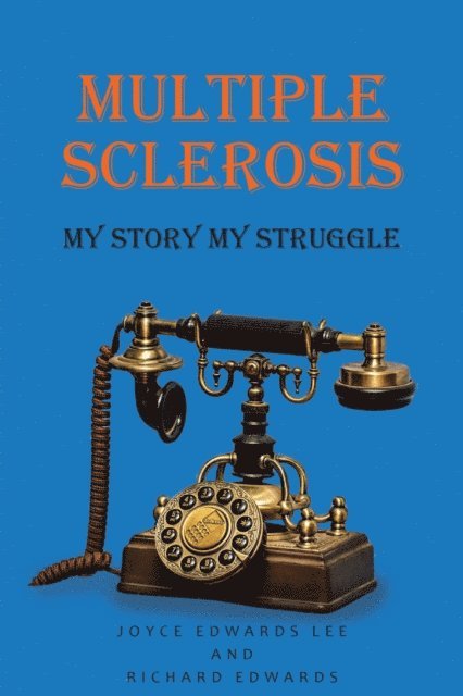 Richard Edwards, Joyce Edwards Lee - Multiple Sclerosis, E-bok. Tillgänglighet: Lägg i varukorg