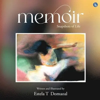 Estela T Domaoal - Memoir - Snapshots of Life, Häftad. Tillgänglighet: Lägg i varukorg