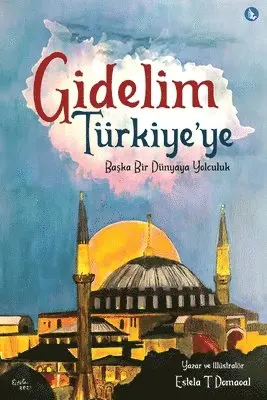 Estela T Domaoal - Gidelim Turkiye'ye - Baska Bir Dunyaya Yolculuk (Turkish Version), Häftad. Tillgänglighet: Lägg i varukorg