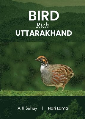 A K Sahay, Hari Lama - Bird Rich Uttarakhand (Full Colour), Häftad. Tillgänglighet: Lägg i varukorg