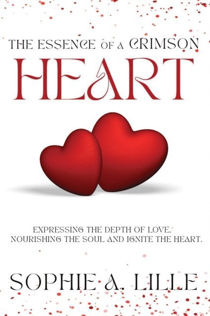 Sophie A. Lille - Essence of a Crimson Heart, E-bok. Tillgänglighet: Lägg i varukorg