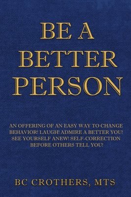 Bc Crothers - Be A Better Person, Häftad