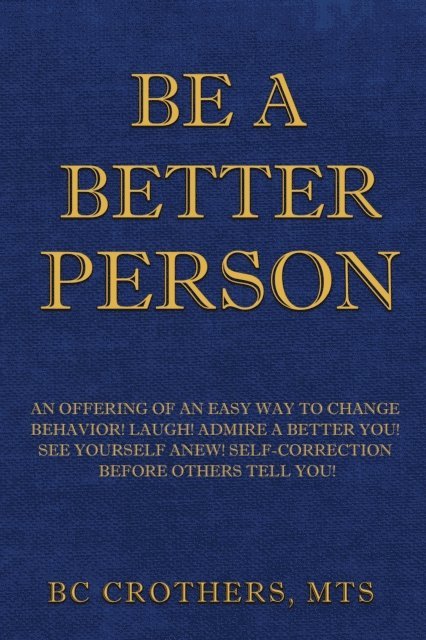 BC Crothers - Be A Better Person, E-bok