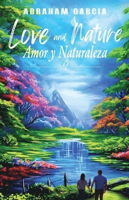 Abraham Garcia - Love and Nature/Amor y Naturaleza, Häftad