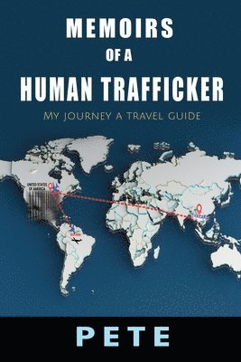 Peter Storrer - Memoirs of a Human Trafficker, Häftad