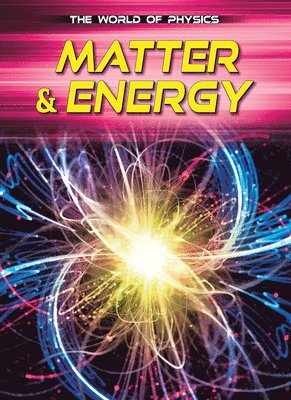Tom Jackson - Matter & Energy, Inbunden