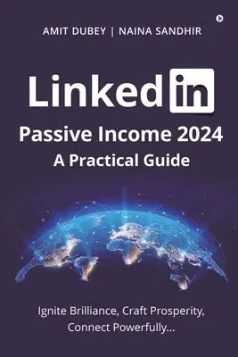 Amit Dubey, Naina Sandhir - LinkedIn Passive Income 2024, Häftad. Tillgänglighet: Lägg i varukorg