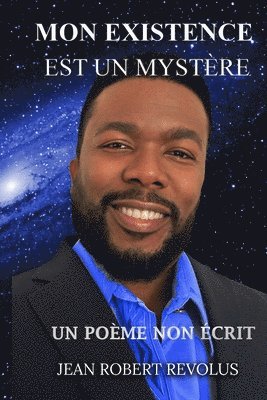 Jean Robert Revolus - Mon existence est un Mystère., Häftad