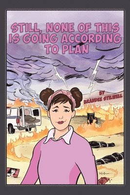 Brandee Stilwell - Still, None of This is Going According to Plan, Häftad
