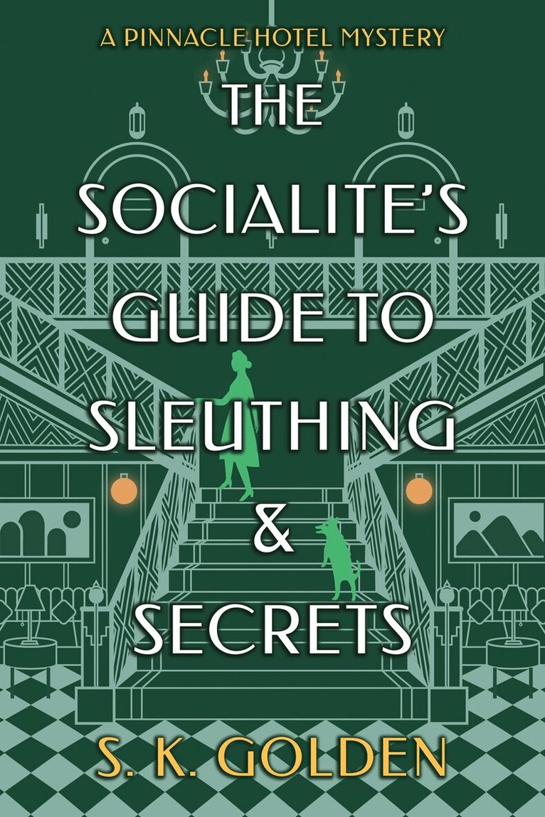 S. K. Golden - Socialite's Guide to Sleuthing and Secrets, Inbunden