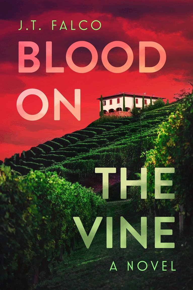 J. T. Falco - Blood on the Vine, Inbunden. Tillgänglighet: Lägg i varukorg
