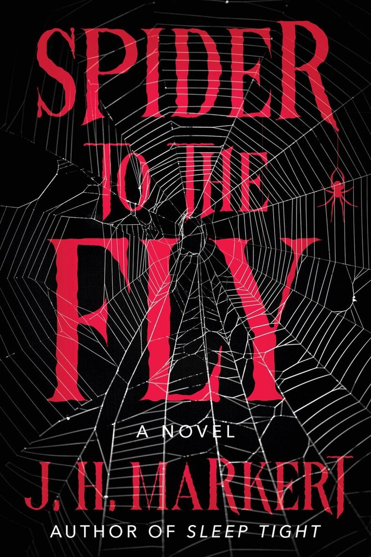 J.H. Markert - Spider to the Fly, Inbunden. Tillgänglighet: Lägg i varukorg