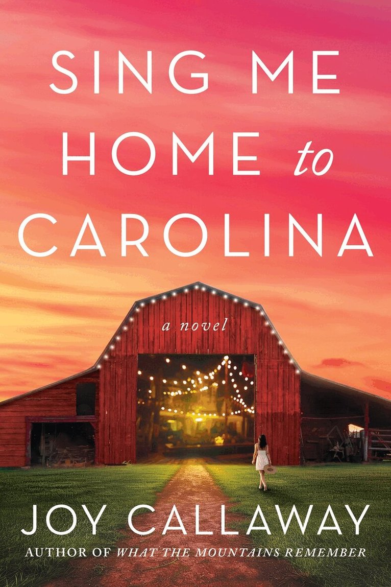 Joy Callaway - Sing Me Home to Carolina, Inbunden