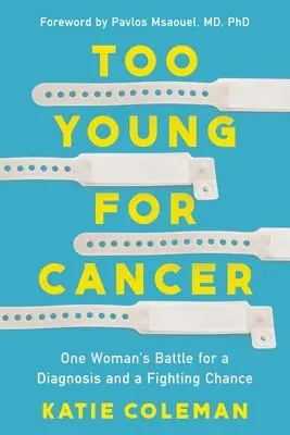 Katie Coleman - Too Young for Cancer, Häftad