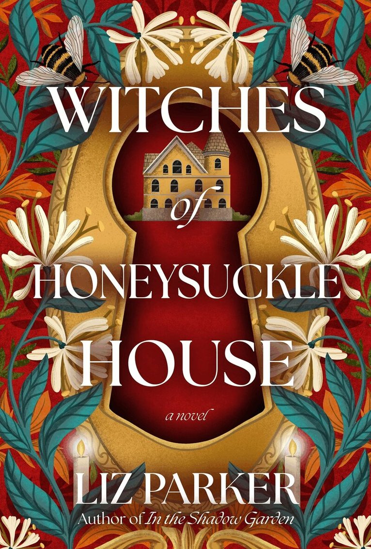 Liz Parker - Witches of Honeysuckle House, Inbunden