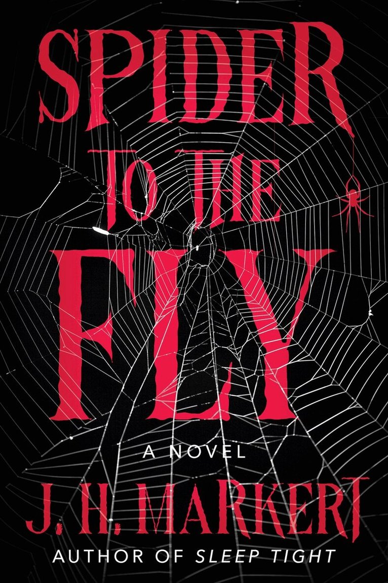 J.H. Markert - Spider to the Fly, Häftad. Tillgänglighet: Lägg i varukorg