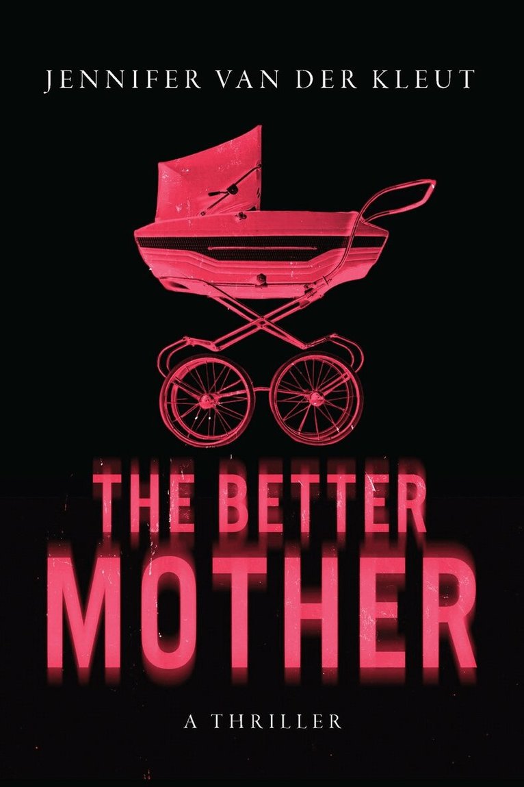 Jennifer Van Der Kleut - Better Mother, Inbunden