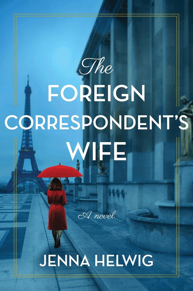 Jenna Helwig - Foreign Correspondent's Wife, Häftad. Tillgänglighet: Kommande
