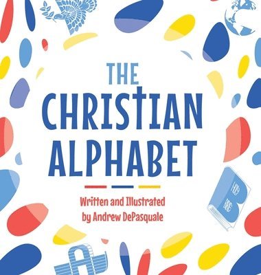 Andrew DePasquale - Christian Alphabet, Inbunden. Tillgänglighet: Lägg i varukorg