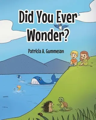 Patricia A Gummeson - Did You Ever Wonder?, Häftad. Tillgänglighet: Lägg i varukorg