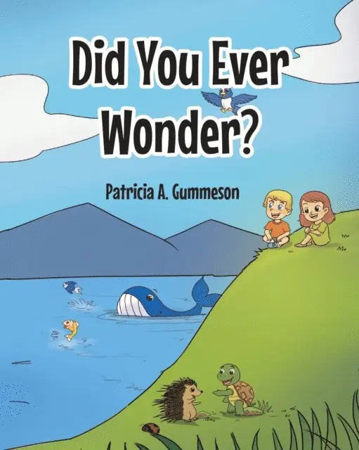 Patricia A. Gummeson - Did You Ever Wonder?, E-bok. Tillgänglighet: Lägg i varukorg