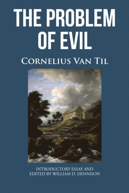 Cornelius Van Til - PROBLEM OF EVIL, E-bok