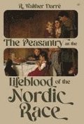 Peasantry as the Lifeblood of the Nordic Race