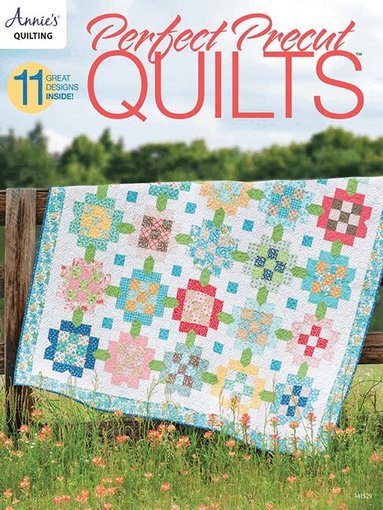 Perfect Precut Quilts by Annie's Quilting, Annie's, Quilting